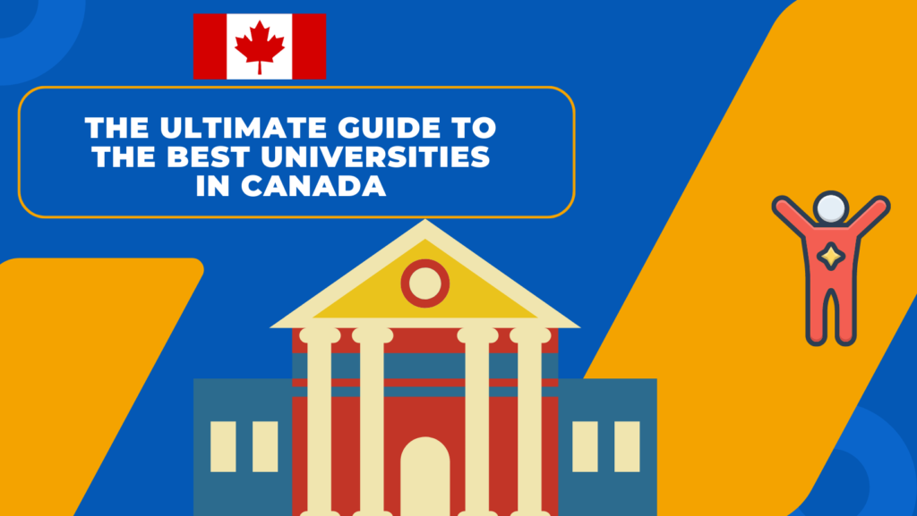 The Ultimate Guide to Applying to Top Canadian Universities